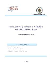 Poder, política y partidos en Valladolid durante la Restauración / Juan Antonio Cano García | Biblioteca Virtual Miguel de Cervantes