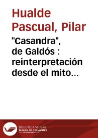 "Casandra", de Galdós : reinterpretación desde el mito griego / Pilar Hualde Pascual | Biblioteca Virtual Miguel de Cervantes