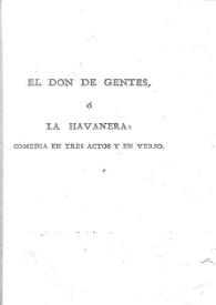 El don de gentes : comedia en tres actos / Tomás de Iriarte | Biblioteca Virtual Miguel de Cervantes