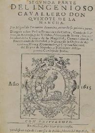 Segunda parte del ingenioso cavallero don Quixote de la Mancha / por Miguel de Cervantes Saavedra ... | Biblioteca Virtual Miguel de Cervantes