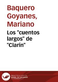 Los "cuentos largos" de "Clarín" / Mariano Baquero Goyanes | Biblioteca Virtual Miguel de Cervantes