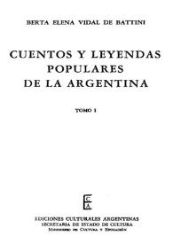 Cuentos y leyendas populares de la Argentina. Tomo 1 | Biblioteca Virtual Miguel de Cervantes