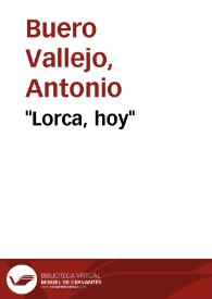 "Lorca, hoy" / Antonio Buero Vallejo | Biblioteca Virtual Miguel de Cervantes