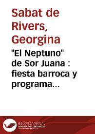 "El Neptuno" de Sor Juana : fiesta barroca y programa político | Biblioteca Virtual Miguel de Cervantes