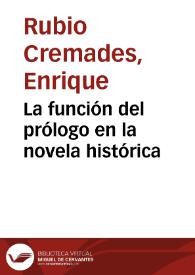 La función del prólogo en la novela histórica / Enrique Rubio Cremades | Biblioteca Virtual Miguel de Cervantes