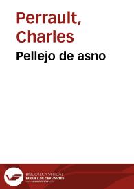 Pellejo de asno / Charles Perrault; traducción de Teodoro Baró | Biblioteca Virtual Miguel de Cervantes