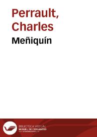 Meñiquín / Charles Perrault; traducción de Teodoro Baró | Biblioteca Virtual Miguel de Cervantes