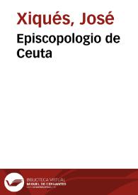 Episcopologio de Ceuta | Biblioteca Virtual Miguel de Cervantes