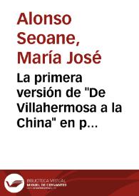 La primera versión de "De Villahermosa a la China" en prensa / María José Alonso Seoane | Biblioteca Virtual Miguel de Cervantes