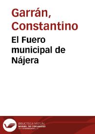 El Fuero municipal de Nájera / Constantino Garrán | Biblioteca Virtual Miguel de Cervantes