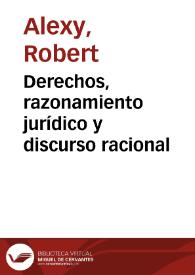 Derechos, razonamiento jurídico y discurso racional / Robert Alexy | Biblioteca Virtual Miguel de Cervantes