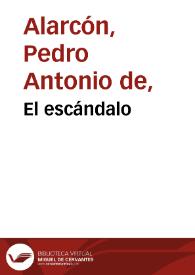 El escándalo / Pedro Antonio de Alarcón | Biblioteca Virtual Miguel de Cervantes