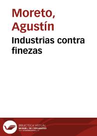 Industrias contra finezas / Agustín Moreto; colección hecha e ilustrada por D. Luis Fernández-Guerra y Orbe | Biblioteca Virtual Miguel de Cervantes