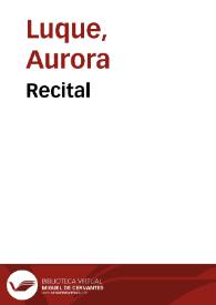Recital / Aurora Luque | Biblioteca Virtual Miguel de Cervantes