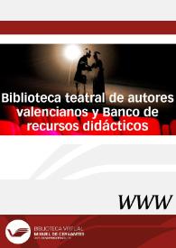 Biblioteca teatral de autores valencianos y Banco de recursos didácticos | Biblioteca Virtual Miguel de Cervantes