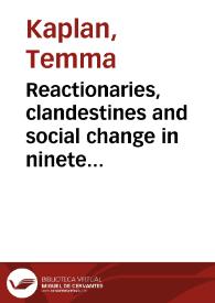Reactionaries, clandestines and social change in nineteenth century Spain : a review / Temma Kaplan | Biblioteca Virtual Miguel de Cervantes