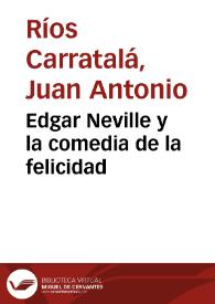 Edgar Neville y la comedia de la felicidad / Juan Antonio Ríos Carratalá | Biblioteca Virtual Miguel de Cervantes