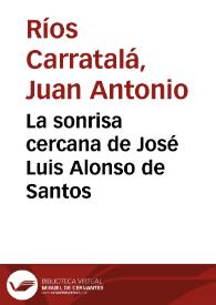 La sonrisa cercana de José Luis Alonso de Santos / Juan Antonio Ríos Carratalá | Biblioteca Virtual Miguel de Cervantes