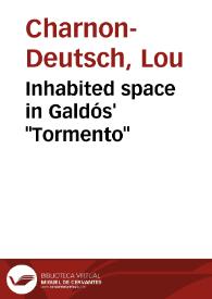 Inhabited space in Galdós' "Tormento" / Lou Charnon Deutsch | Biblioteca Virtual Miguel de Cervantes
