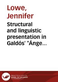 Structural and linguistic presentation in Galdós' "Ángel Guerra" / Jennifer Lowe | Biblioteca Virtual Miguel de Cervantes