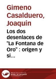 Los dos desenlaces de "La Fontana de Oro" : origen y significado / Joaquín Gimeno Casalduero | Biblioteca Virtual Miguel de Cervantes