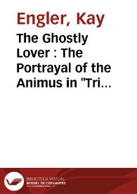 The Ghostly Lover : The Portrayal of the Animus in "Tristana" / Kay Engler | Biblioteca Virtual Miguel de Cervantes