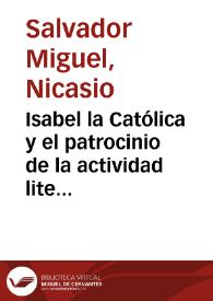 Isabel la Católica y el patrocinio de la actividad literaria / Nicasio Salvador Miguel | Biblioteca Virtual Miguel de Cervantes