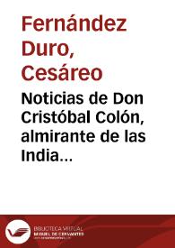 Noticias de Don Cristóbal Colón, almirante de las Indias / Cesáreo Fernández Duro | Biblioteca Virtual Miguel de Cervantes