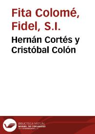 Hernán Cortés y Cristóbal Colón / Fidel Fita | Biblioteca Virtual Miguel de Cervantes