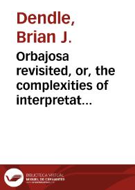 Orbajosa revisited, or, the complexities of interpretation / Brian J. Dendle | Biblioteca Virtual Miguel de Cervantes