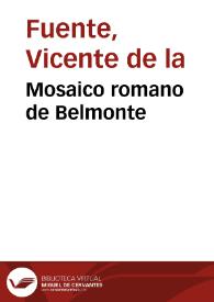 Mosaico romano de Belmonte / Vicente de la Fuente | Biblioteca Virtual Miguel de Cervantes