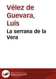 La serrana de la Vera / Luis Vélez de Guevara; edición de Piedad Bolaños | Biblioteca Virtual Miguel de Cervantes