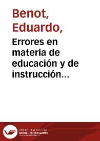 Errores en materia de educación y de instrucción pública / Eduardo Benot | Biblioteca Virtual Miguel de Cervantes