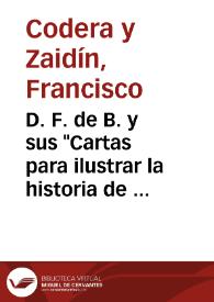 D. F. de B. y sus "Cartas para ilustrar la historia de la España árabe" / Francisco Codera | Biblioteca Virtual Miguel de Cervantes