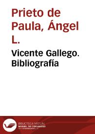 Vicente Gallego. Bibliografía / Ángel L. Prieto de Paula | Biblioteca Virtual Miguel de Cervantes