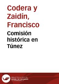 Comisión histórica en Túnez / Francisco Codera | Biblioteca Virtual Miguel de Cervantes