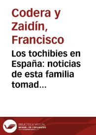 Los tochibies en España: noticias de esta familia tomadas de Aben Hazam / Francisco Codera | Biblioteca Virtual Miguel de Cervantes