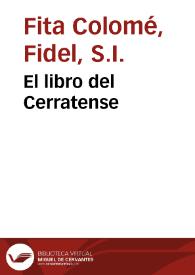 El libro del Cerratense / Fidel Fita | Biblioteca Virtual Miguel de Cervantes