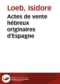Actes de vente hébreux originaires d'Espagne / Isidore Loeb | Biblioteca Virtual Miguel de Cervantes