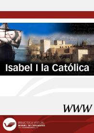 Isabel I la Católica / responsabilidad científica Alfredo Alvar Ezquerra | Biblioteca Virtual Miguel de Cervantes