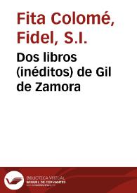 Dos libros (inéditos) de Gil de Zamora / Fidel Fita | Biblioteca Virtual Miguel de Cervantes