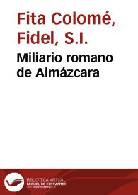Miliario romano de Almázcara / Fidel Fita | Biblioteca Virtual Miguel de Cervantes