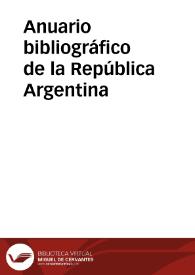 Anuario bibliográfico de la República Argentina / director Alberto Navarro Viola | Biblioteca Virtual Miguel de Cervantes