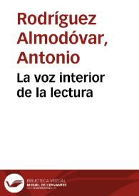 La voz interior de la lectura / por Antonio Rodríguez Almodóvar | Biblioteca Virtual Miguel de Cervantes