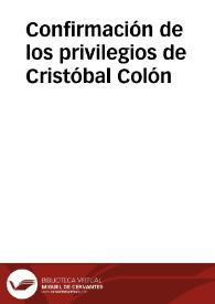 Confirmación de los privilegios de Cristóbal Colón | Biblioteca Virtual Miguel de Cervantes