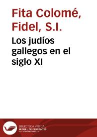 Los judíos gallegos en el siglo XI / Fidel Fita | Biblioteca Virtual Miguel de Cervantes