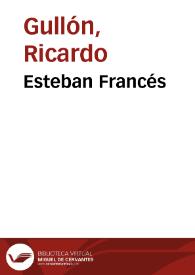 Esteban Francés / Ricardo Gullón | Biblioteca Virtual Miguel de Cervantes