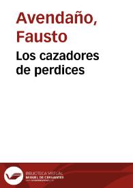 Los cazadores de perdices / Fausto Avendaño | Biblioteca Virtual Miguel de Cervantes