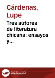 Tres autores de literatura chicana: ensayos y entrevistas / por Lupe Cárdenas | Biblioteca Virtual Miguel de Cervantes