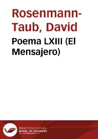 Poema LXIII (El Mensajero) / David Rosenmann-Taub | Biblioteca Virtual Miguel de Cervantes